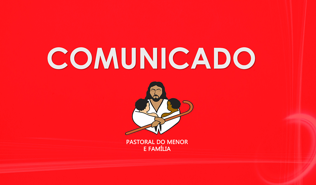 Comunicado sobre o fim da gestão compartilhada Pastoral do Menor e Fundação Casa