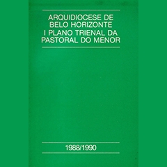 ARQUIDIOCESE DE BELO HORIZONTE I PLANO TRIENAL DA PASTORAL DO MENOR