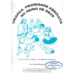 CRIANÇAS, PRIORIDADE ABSOLUTA NO REINO DE DEUS - 8