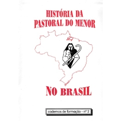 HISTÓRIA DA PASTORAL DO MENOR NO BRASIL - 2