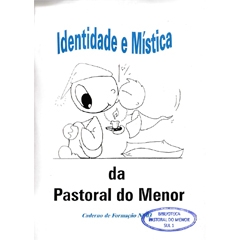 IDENTIDADE E MÍSTICA DA PASTORAL DO MENOR - 3