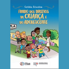 CARTILHA EDUCATIVA FUNDO DOS DIREITOS DA CRIANÇA E DO ADOLESCENTE