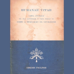 CARTA ENCICLICA DE SUA SANTIDADE O PAPA PAULO VI SOBRE A REGULAÇÃO DA NATALIDADE