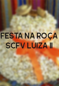 FESTA NA ROÇA - SCFV LUIZA II
