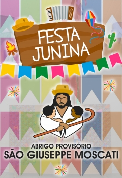 Festa Junina - Abrigo Provisório São Giuseppe Moscati