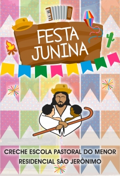 Festa Junina - Creche Escola - Residencial São Jerônimo