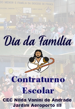 Dia da Família - Contraturno Escolar - CEC Nilda Vanini de Andrade
