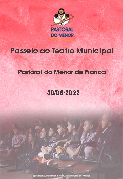 Passeio ao Teatro Municipal - Pastoral do Menor Franca