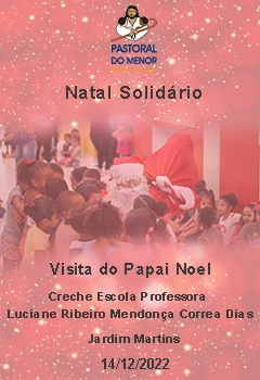Visita do Papai Noel - Creche Escola Professora Luciane Ribeiro Mendonça Correa Dias