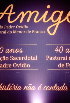40 Anos da Pastoral do Menor de Franca e da Ordenação do Padre Ovídio